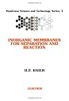 Inorganic Membranes for Separation and Reaction (Membrane Science and Technology)