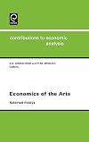Economics of the Arts (Contributions to Economic Analysis) (Contributions to Economic Analysis) (Studies in Surface Science and Catalysis)