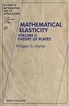 Mathematical Elasticity. Volume II: Theory of Plates