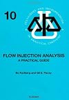 Flow Injection Analysis: A Practical Guide (Techniques and Instrumentation in Analytical Chemistry)