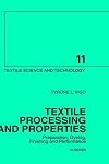 Textile processing and properties : preparation, dyeing, finishing and performance