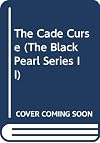 The Cade Curse (The Black Pearl Series, II)