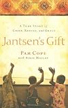 Jantsen's Gift: A True Story of Grief, Rescue, and Grace
