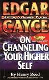 Edgar Cayce on Channeling Your Higher Self (Studies in Surface Science and Catalysis)