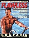 Flawless: The 10-Week Total Image Method for Transforming Your Physique