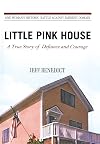 Little Pink House: A True Story of Defiance and Courage