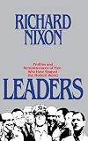 Leaders: Profiles and Reminiscences of Men Who Have Shaped the Modern World