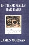 If These Walls Had Ears: The Biography of a House