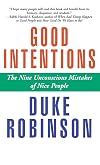 Good Intentions: The Nine Unconscious Mistakes of Nice People