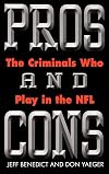 Pros and Cons: The Criminals Who Play in the NFL