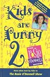 Kids are Punny 2: More Jokes Sent by Kids to the Rosie O'Donnell Show