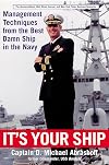 It's Your Ship: Management Techniques from the Best Damn Ship in the Navy