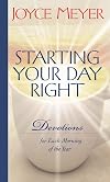 Starting Your Day Right: Devotions for Each Morning of the Year