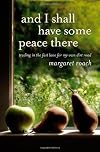 And I Shall Have Some Peace There: Trading in the Fast Lane for My Own Dirt Road