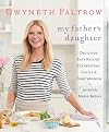 My Father's Daughter: Delicious, Easy Recipes Celebrating Family and Togetherness