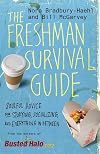 The Freshman Survival Guide: Soulful Advice for Studying, Socializing, and Everything In Between