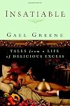 Insatiable: Tales from a Life of Delicious Excess