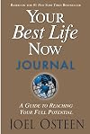 Your Best Life Now Journal: A Guide to Reaching Your Full Potential