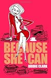 Because She Can