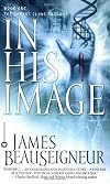 In His Image (Book One of The Christ Clone Trilogy)
