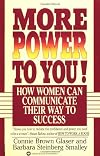 More Power to You!: How Women Can Communicate Their Way to Success
