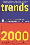 Trends 2000: How to Prepare for and Profit from the Changes of the 21st Century
