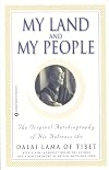 My Land and My People: The Original Autobiography of His Holiness the Dalai Lama of Tibet