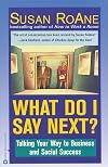 What Do I Say Next? Talking Your Way to Business and Social Success