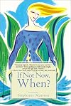 If Not Now when: Reclaiming Ourselves at Midlife