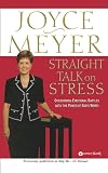Straight Talk on Stress: Overcoming Emotional Battles with the Power of God's Word!