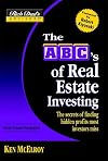 The ABC's of Real Estate Investing: The Secrets of Finding Hidden Profits Most Investors Miss