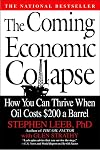 The Coming Economic Collapse: How You Can Thrive When Oil Costs $200 a Barrel