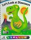 Let's Look at Dinosaurs