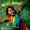 Splish! Splash!