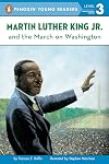 Martin Luther King, Jr. and the March on Washington