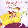 Grandpa Lets Me Be Me