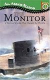 The Monitor: The Iron Warship That Changed the World (All Aboard Reading)