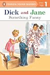 Read with Dick and Jane: Something Funny