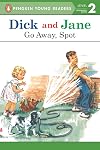 Read with Dick and Jane: Go Away, Spot
