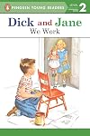 Read with Dick and Jane: We Work