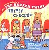 The Barker Twins: Triple Check-Up