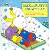 Max and Ruby's Snowy Day