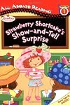 Strawberry Shortcake's Show-and-Tell Surprise: All Aboard Reading Station Stop 1