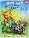 Spring Is Here, Corduroy!