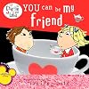 You Can Be My Friend