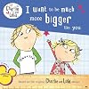 I Want to Be Much More Bigger Like You