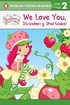 We Love You, Strawberry Shortcake!