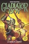 A Hero's Quest (Gladiator Boy)