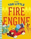 The Too-Little Fire Engine