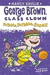 Dribble, Dribble, Drool! #18 (George Brown, Class Clown)